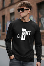 Don't Quit - Men's Fullsleeve T-shirts