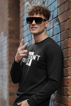 Don't Quit - Men's Fullsleeve T-shirts