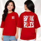 BreakRules  - kids Girls over sized T shirt